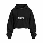 FUCK IT Oversize Crop Hoodie — Siyah — Ön baskı