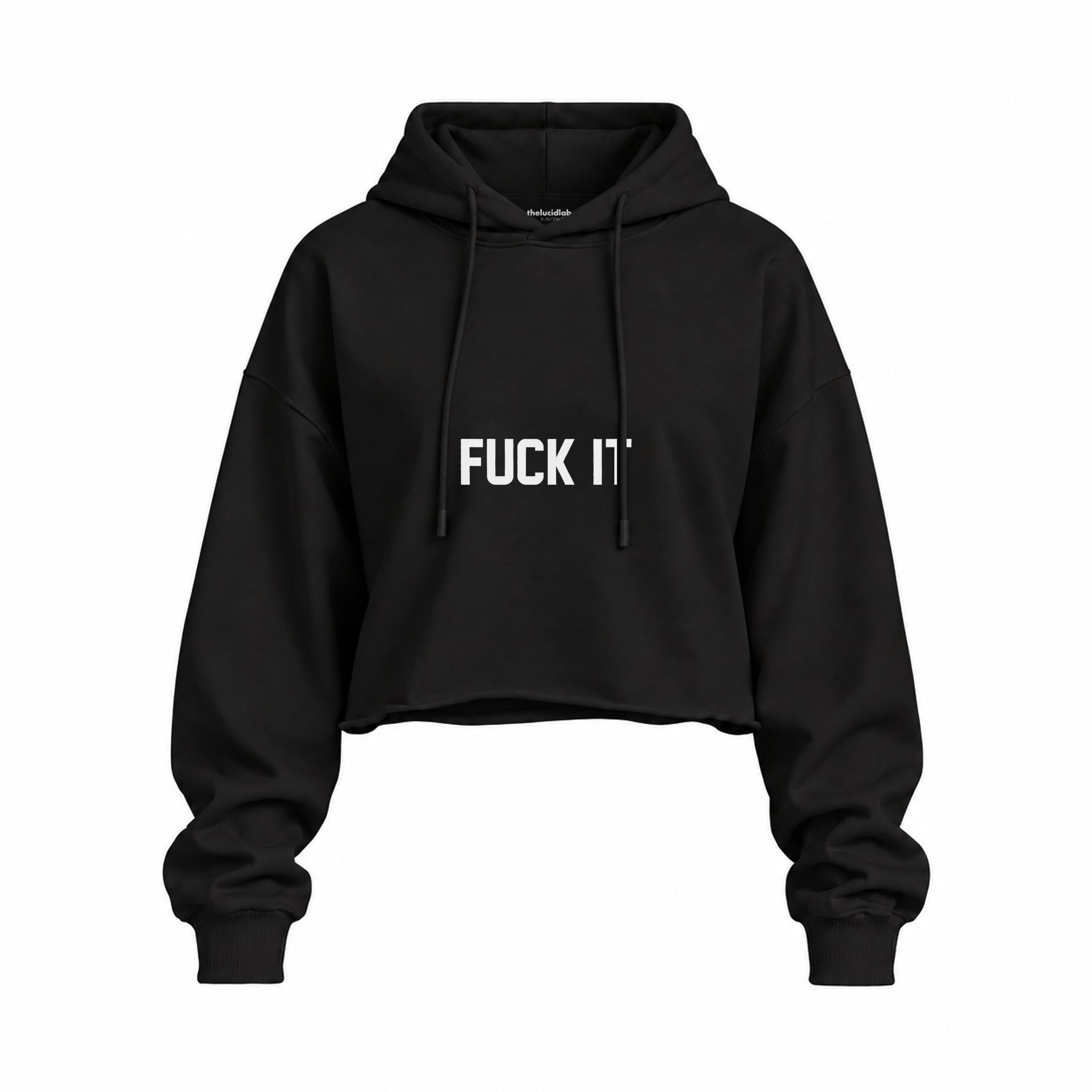 FUCK IT Oversize Crop Hoodie — Siyah — Ön baskı