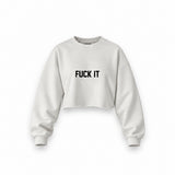 FUCK IT Oversize Crop Sweatshirt — Beyaz — Ön baskı