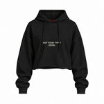 Not Your Type Oversize Crop Hoodie — Siyah — Ön baskı
