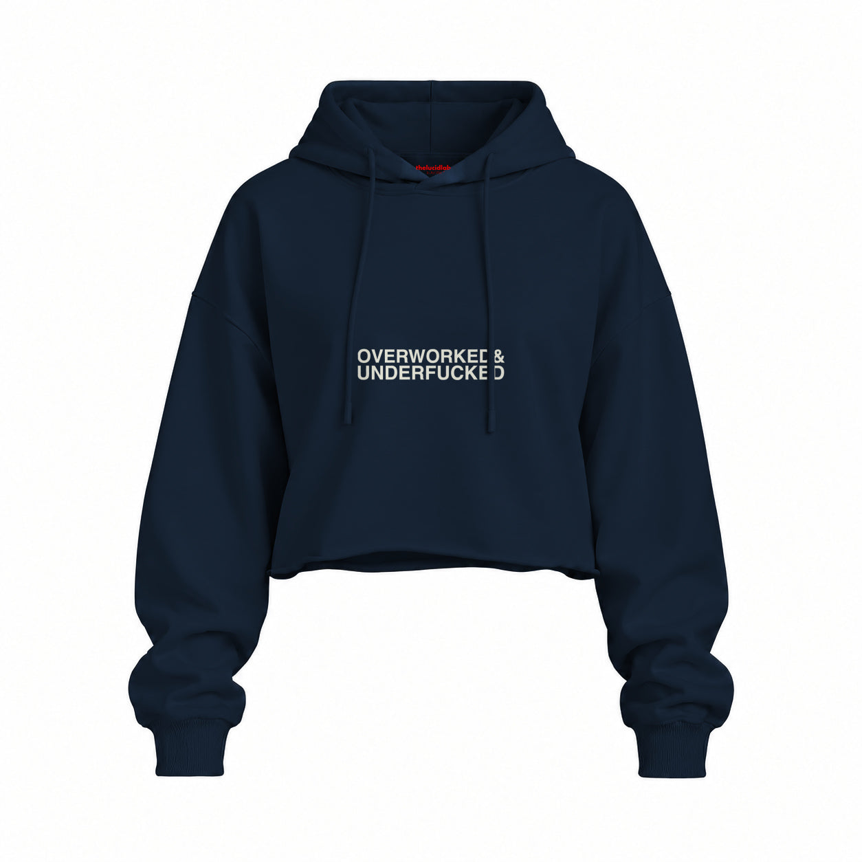 Overworked & Underfucked Oversize Crop Hoodie — Lacivert — Ön baskı