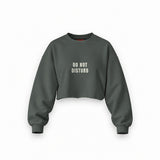 Do Not Disturb Oversize Crop Sweatshirt — Antrasit — Ön baskı