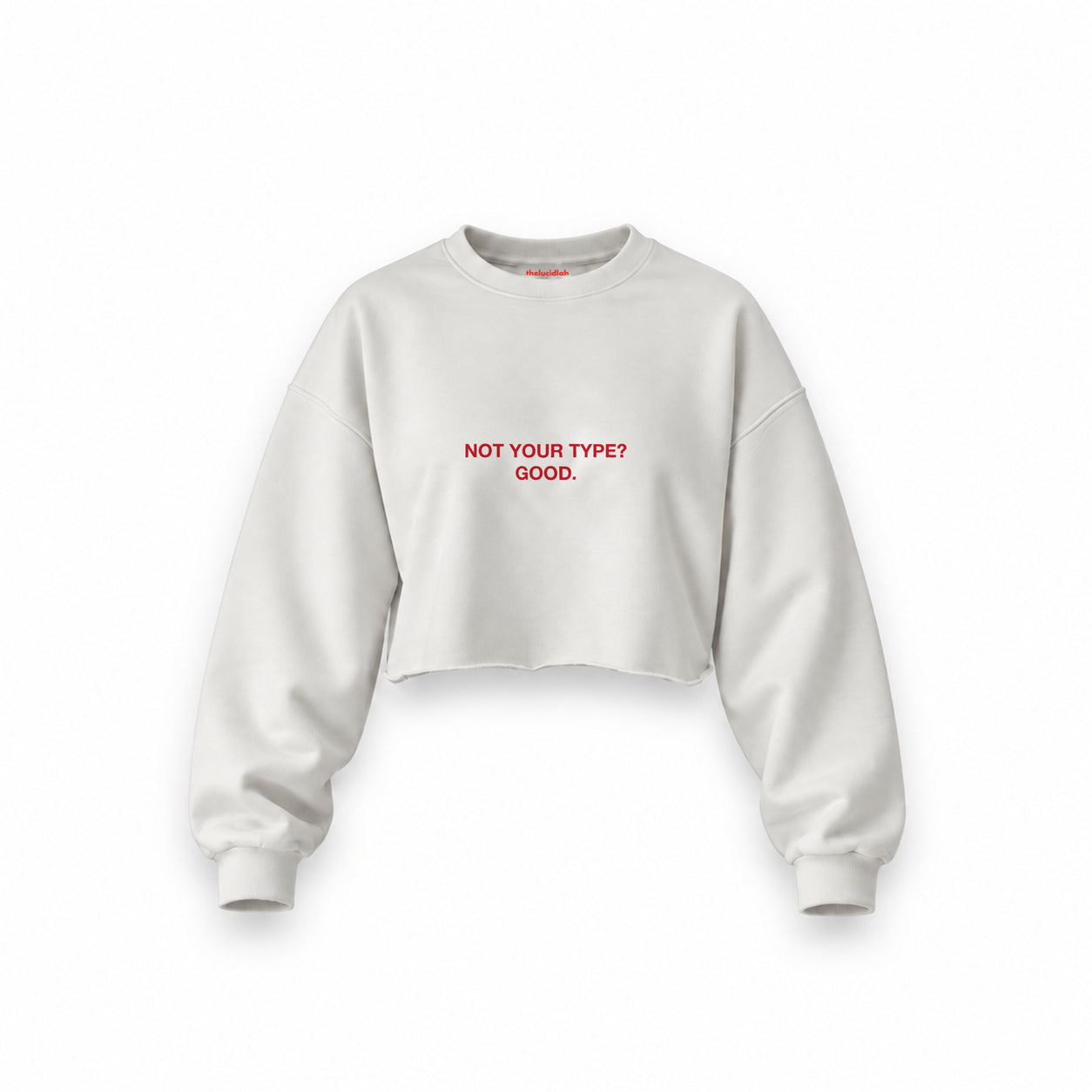 Not Your Type Oversize Crop Sweatshirt — Beyaz — Ön baskı