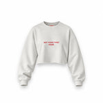 Not Your Type Oversize Crop Sweatshirt — Beyaz — Ön baskı