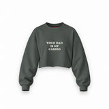 Your Dad Is My Cardio Oversize Crop Sweatshirt — Antrasit — Ön baskı