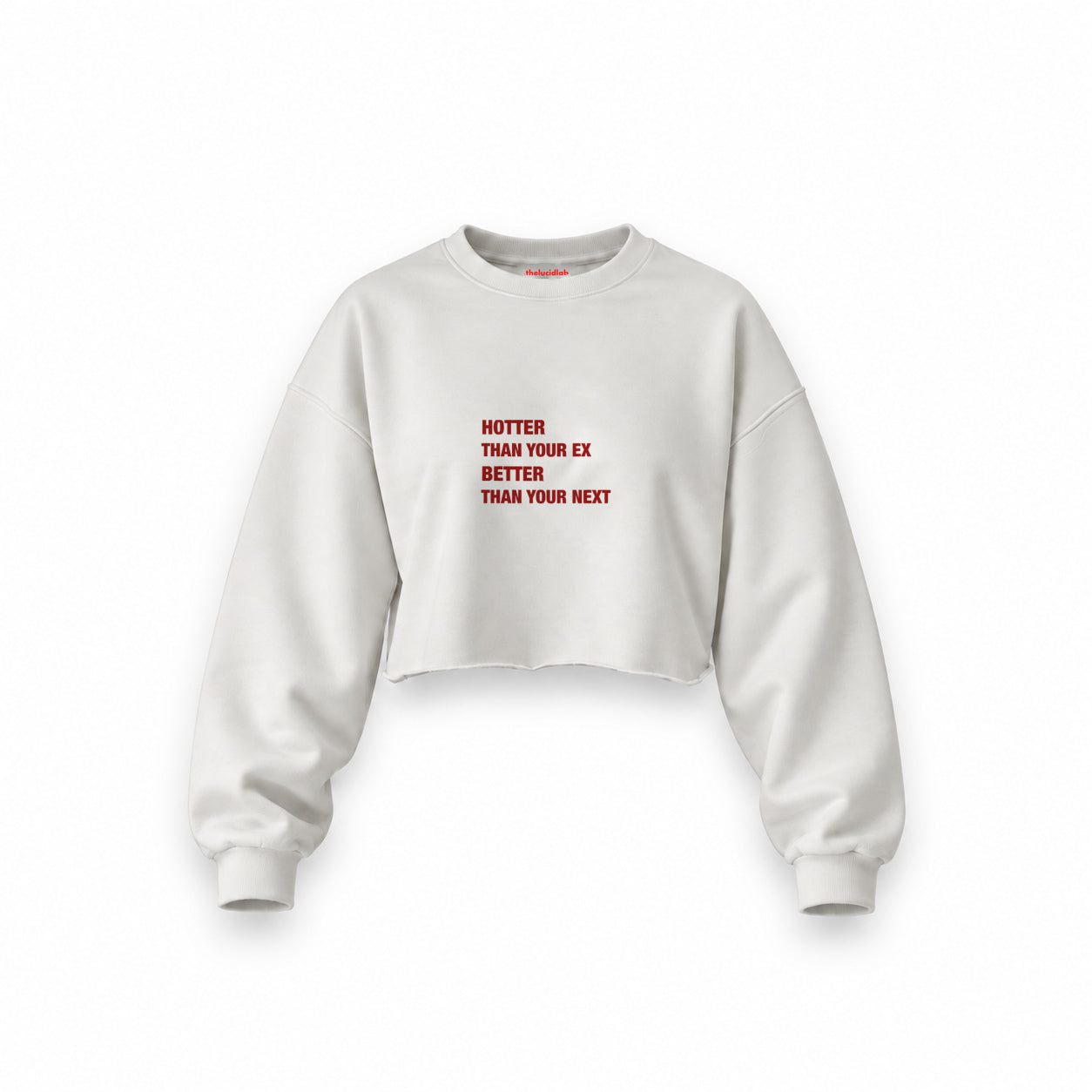 Hotter & Better Oversize Crop Sweatshirt — Beyaz — Ön baskı