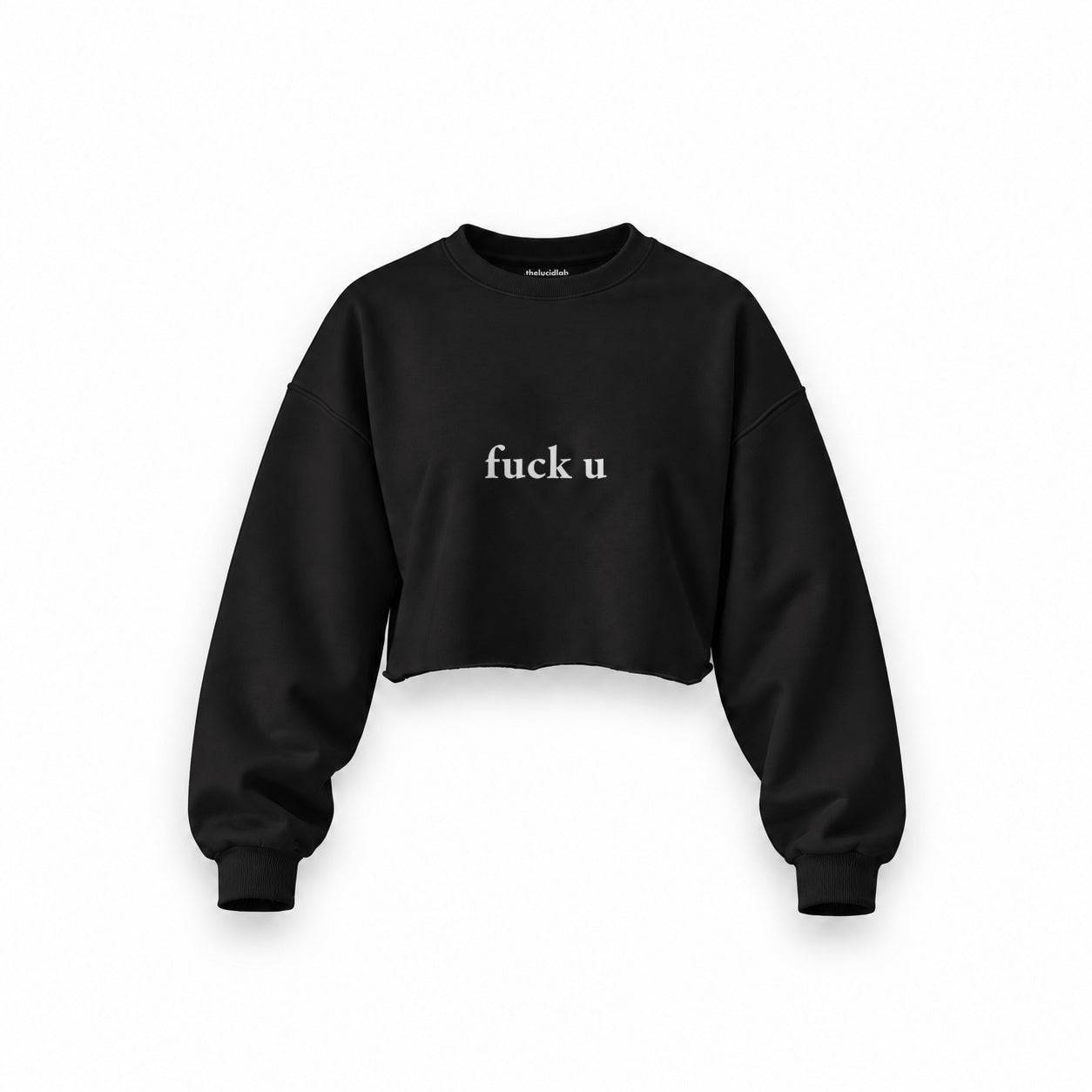 FUCK U Oversize Crop Sweatshirt — Siyah — Ön baskı