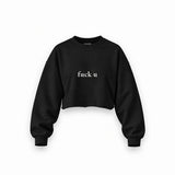 FUCK U Oversize Crop Sweatshirt — Siyah — Ön baskı