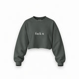 FUCK U Oversize Crop Sweatshirt — Antrasit — Ön baskı