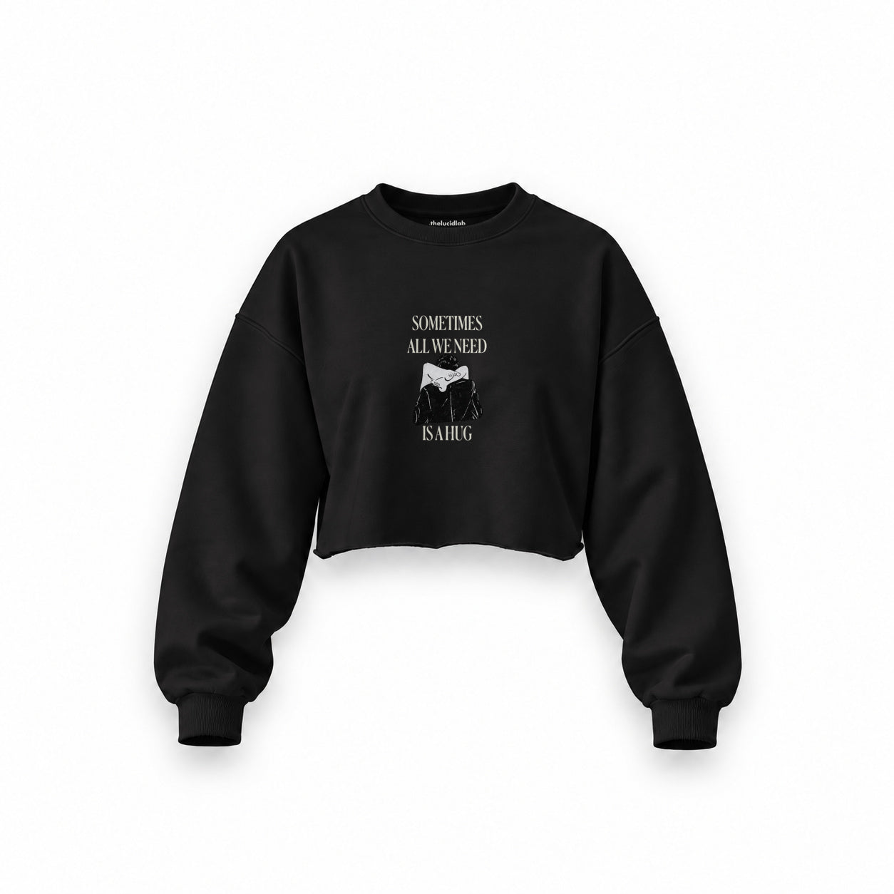 We Need A Hug Oversize Crop Sweatshirt — Siyah — Ön baskı