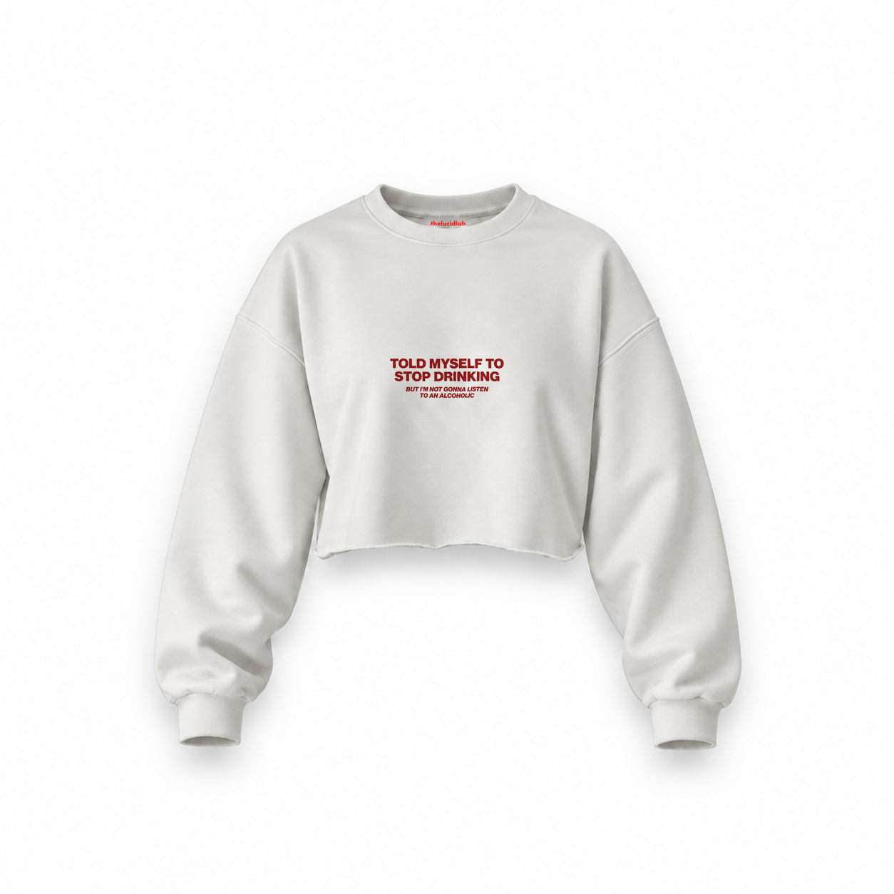 Stop Drinking Oversize Crop Sweatshirt — Beyaz — Ön baskı
