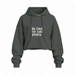 No Time For Fake People Oversize Crop Hoodie — Antrasit — Ön baskı