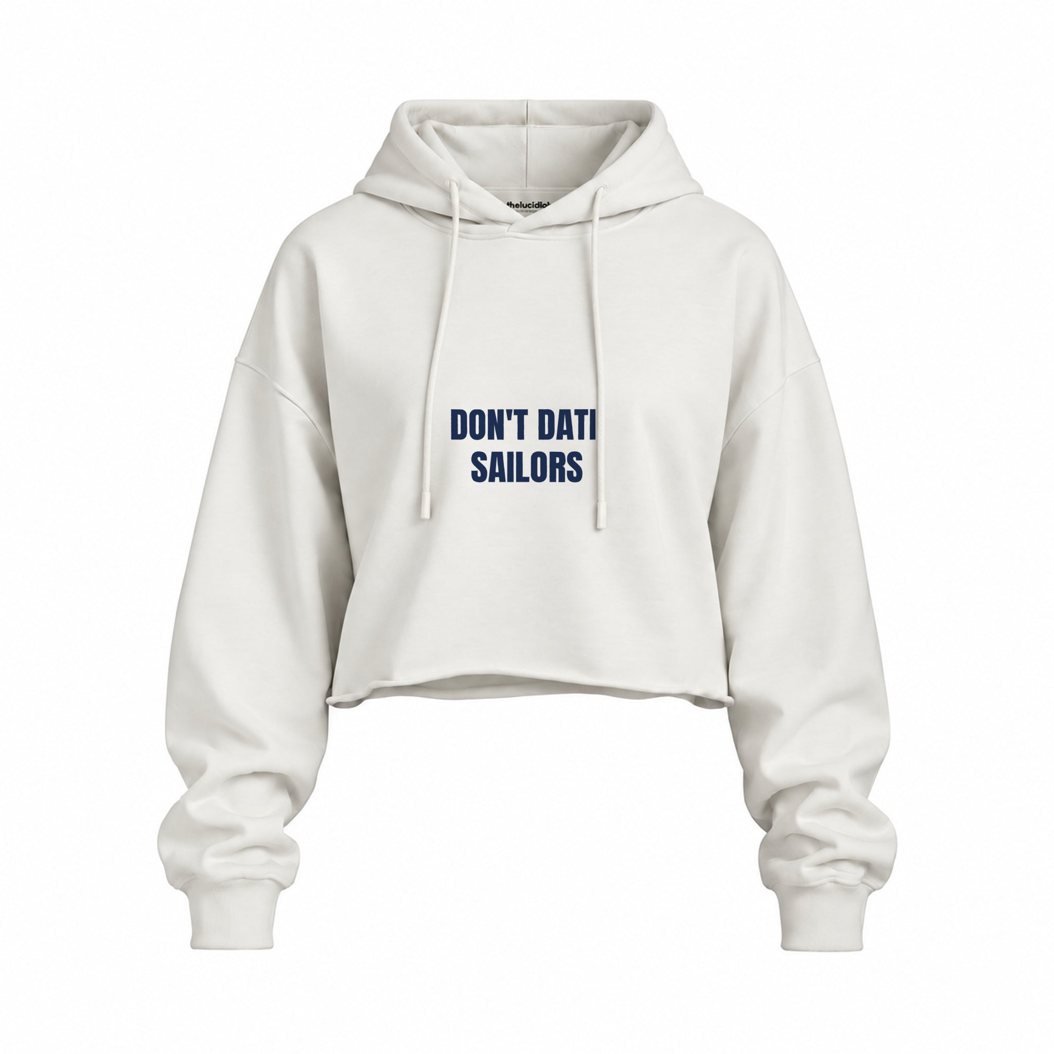 Don't Date Sailors Oversize Crop Hoodie — Beyaz — Ön baskı