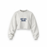 Don't Date Sailors Oversize Crop Sweatshirt — Beyaz — Ön baskı