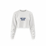 Don't Date Sailors Crop Sweatshirt — Beyaz — Ön baskı
