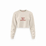 Fuck Me Like the Government Crop Sweatshirt — Krem — Ön baskı