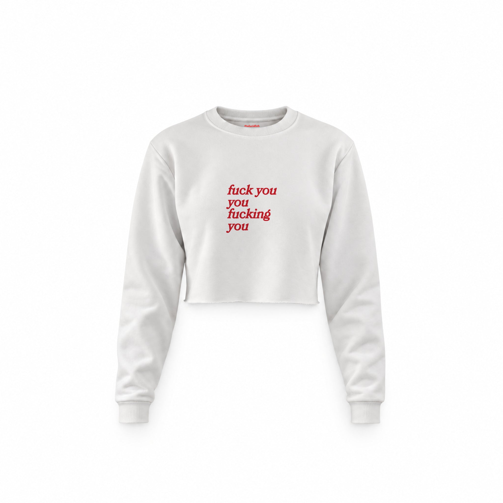 Fuck You Crop Sweatshirt — Beyaz — Ön baskı