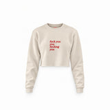 Fuck You Crop Sweatshirt — Krem — Ön baskı