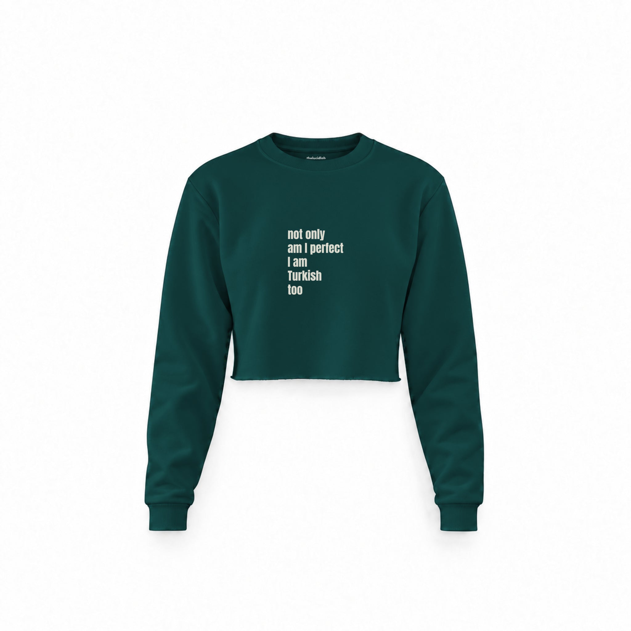 I Am Turkish Too Crop Sweatshirt — Koyu Yeşil — Ön baskı