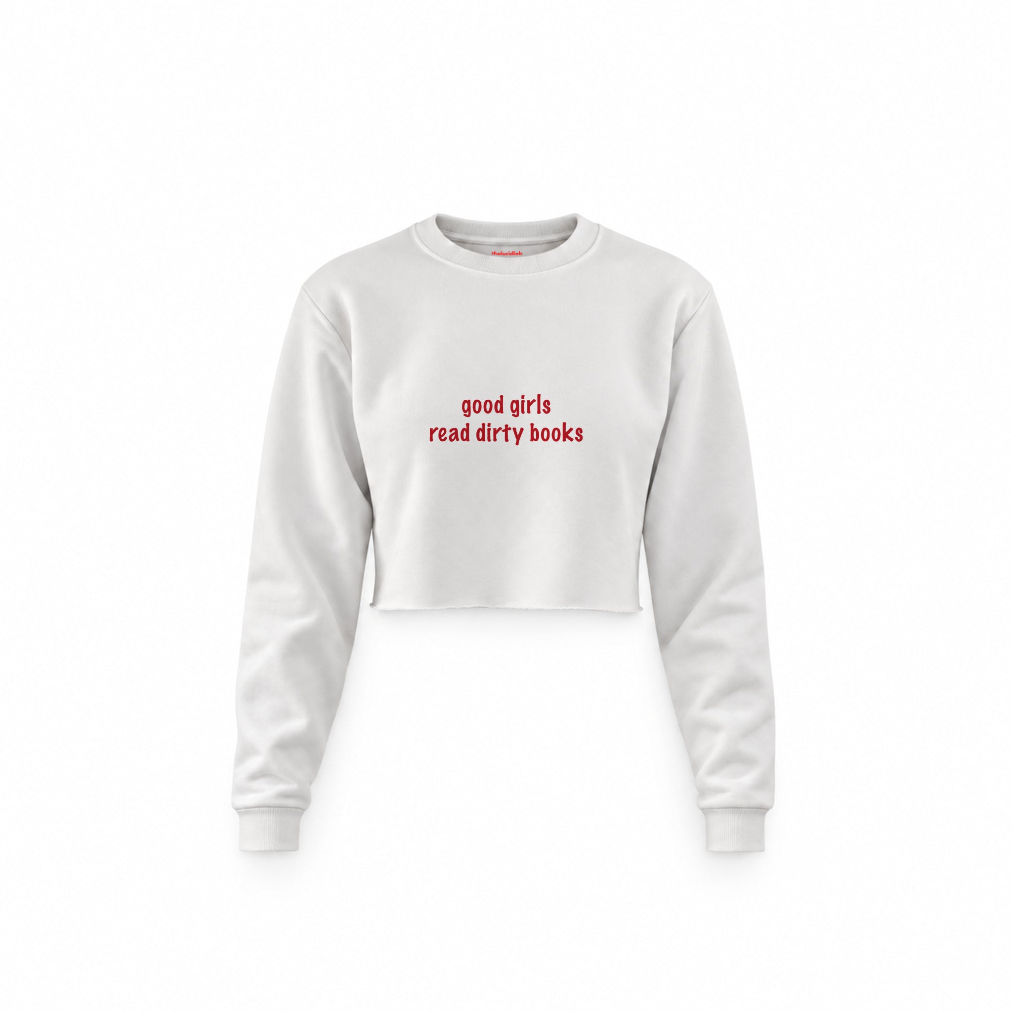 Good Girls Read Dirty Books Crop Sweatshirt — Beyaz — Ön baskı