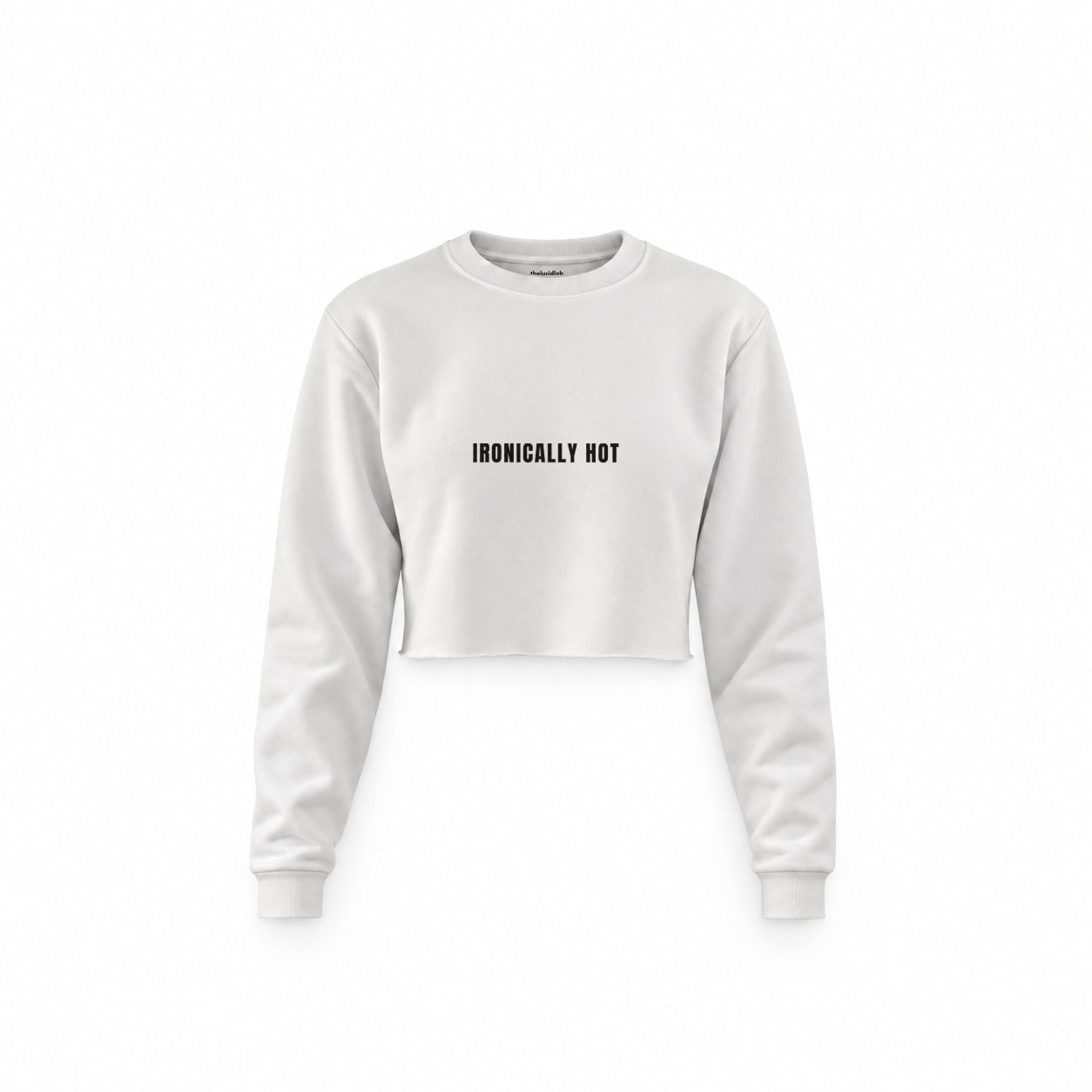 Ironically Hot Crop Sweatshirt — Beyaz — Ön baskı