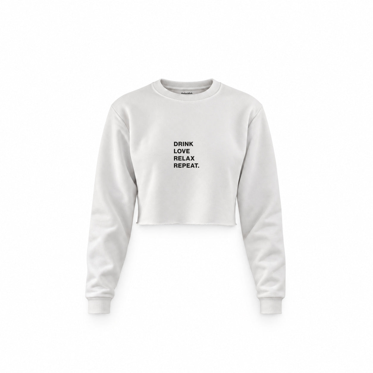 Drink Love Relax Repeat Crop Sweatshirt — Beyaz — Ön baskı