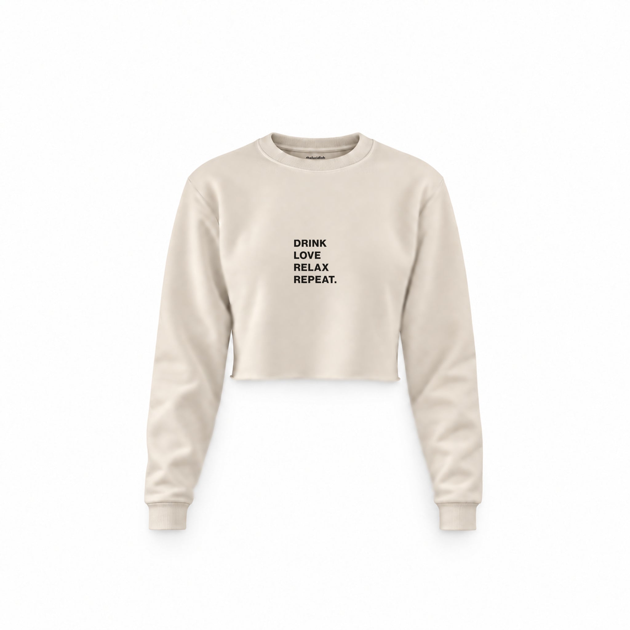 Drink Love Relax Repeat Crop Sweatshirt — Krem — Ön baskı