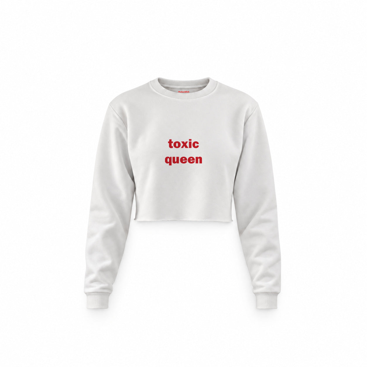 Toxic Queen Crop Sweatshirt — Beyaz — Ön baskı