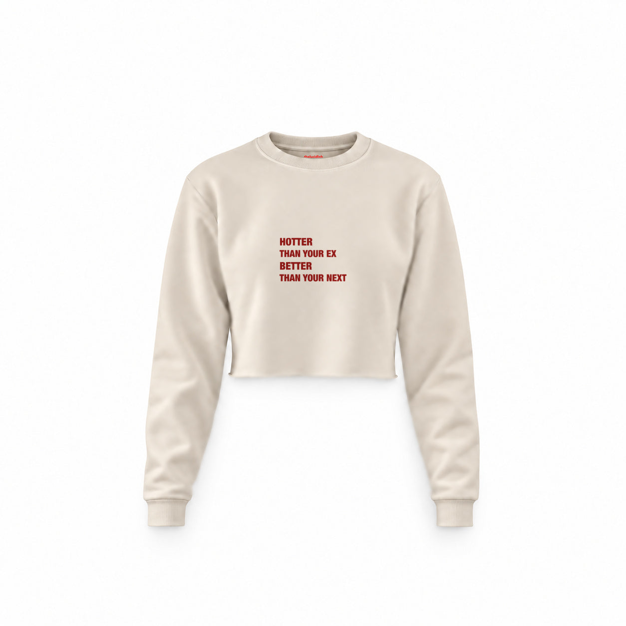 Hotter & Better Crop Sweatshirt — Krem — Ön baskı