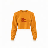 Hotter & Better Crop Sweatshirt — Turuncu — Ön baskı