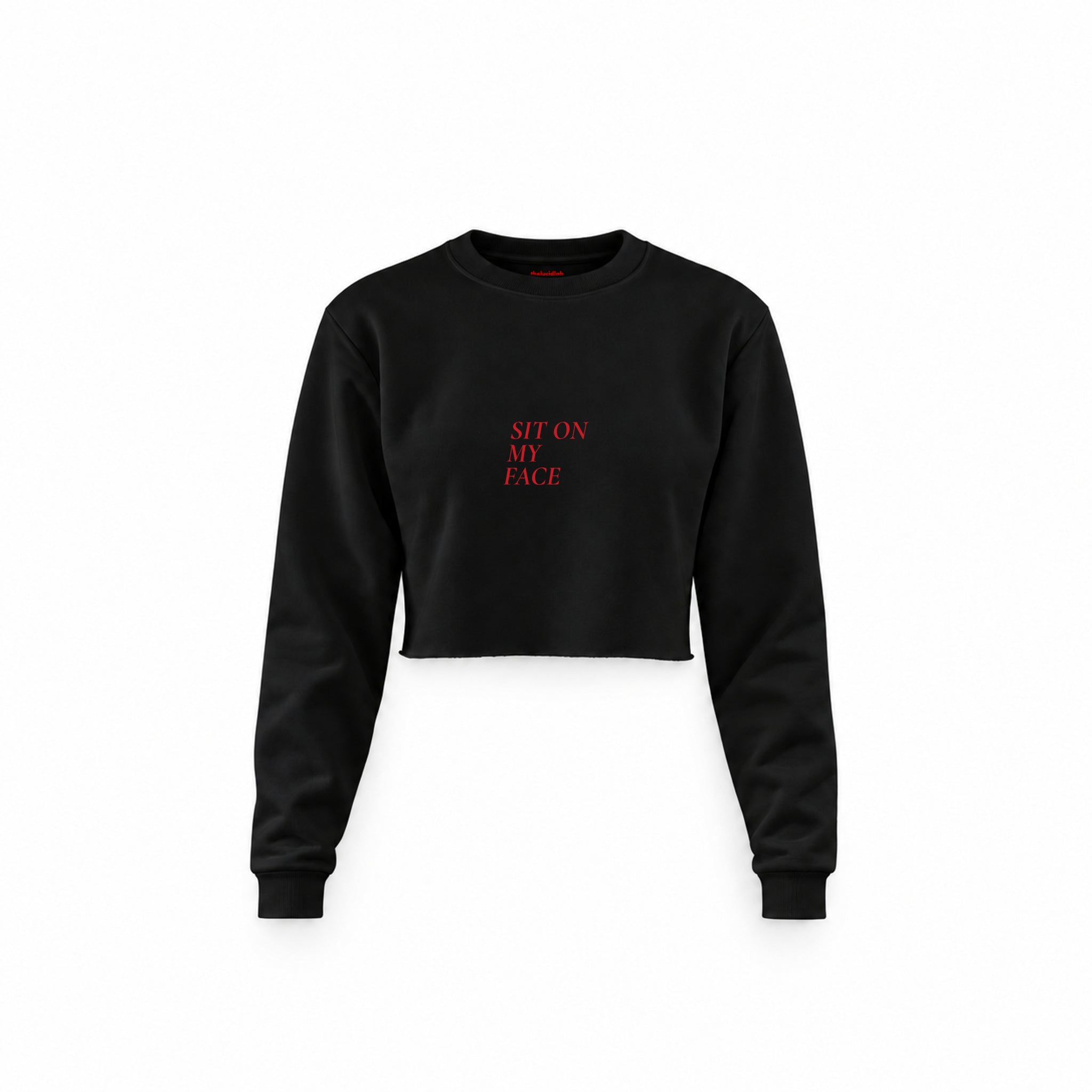 Sit On My Face Crop Sweatshirt — Siyah — Ön baskı