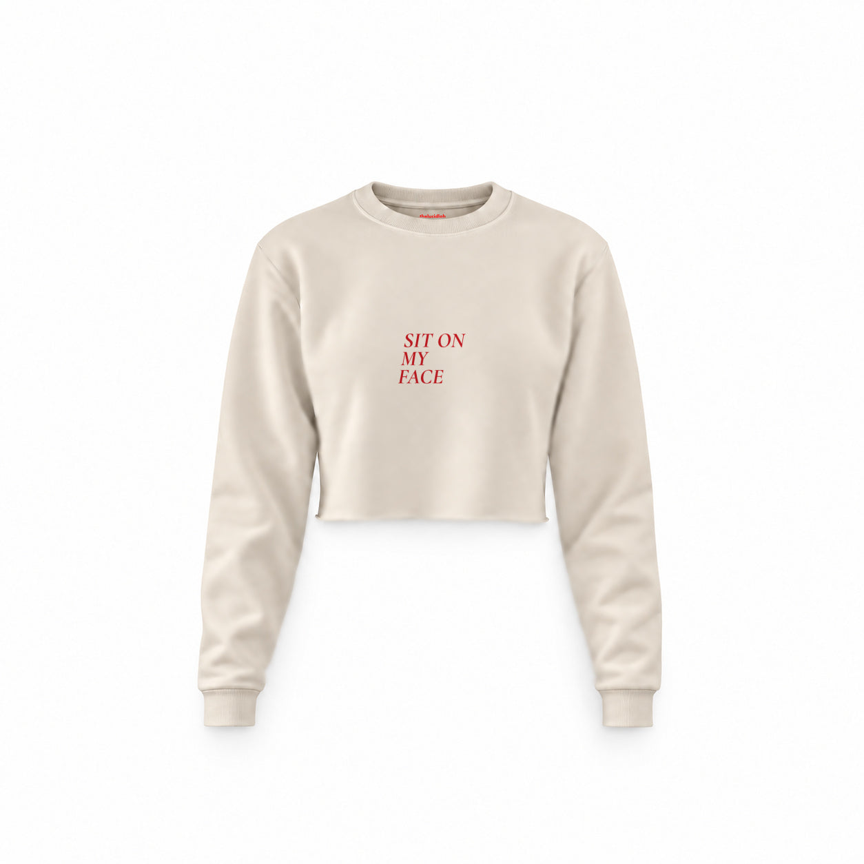 Sit On My Face Crop Sweatshirt — Krem — Ön baskı