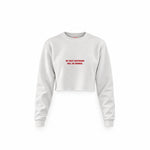 My Next Boyfriend Will Be Normal Crop Sweatshirt — Beyaz — Ön baskı