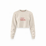 I Like Expensive Shit Crop Sweatshirt — Krem — Ön baskı