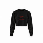 Fuck Me Before Life Does Crop Sweatshirt — Siyah — Ön baskı
