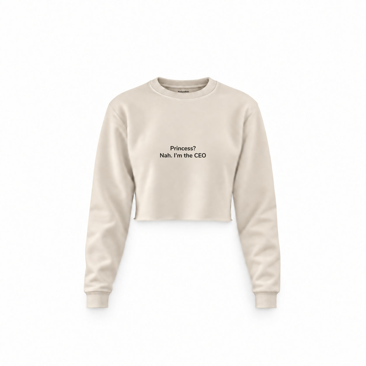 I'm The CEO Crop Sweatshirt — Krem — Ön baskı
