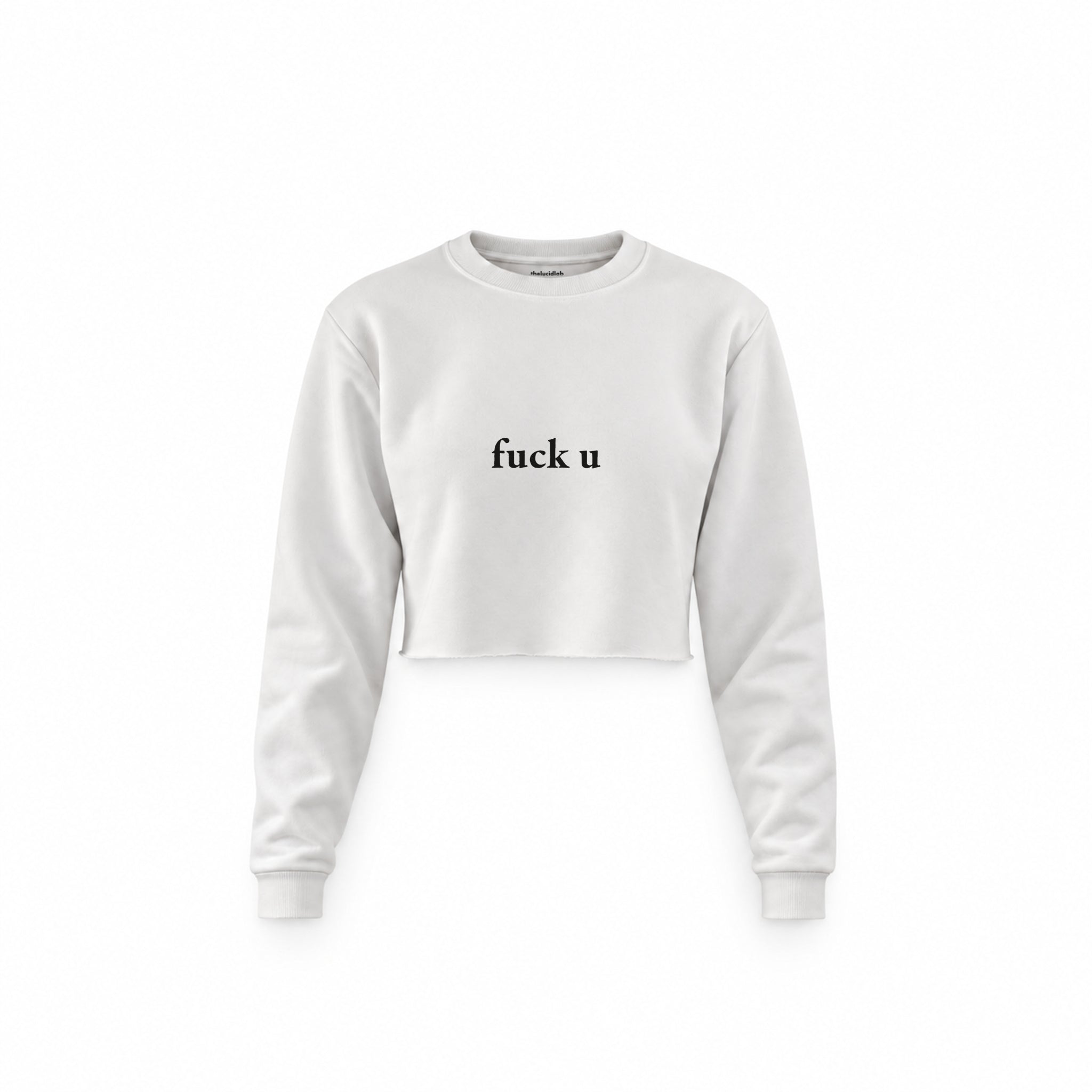 FUCK U Crop Sweatshirt — Beyaz — Ön baskı