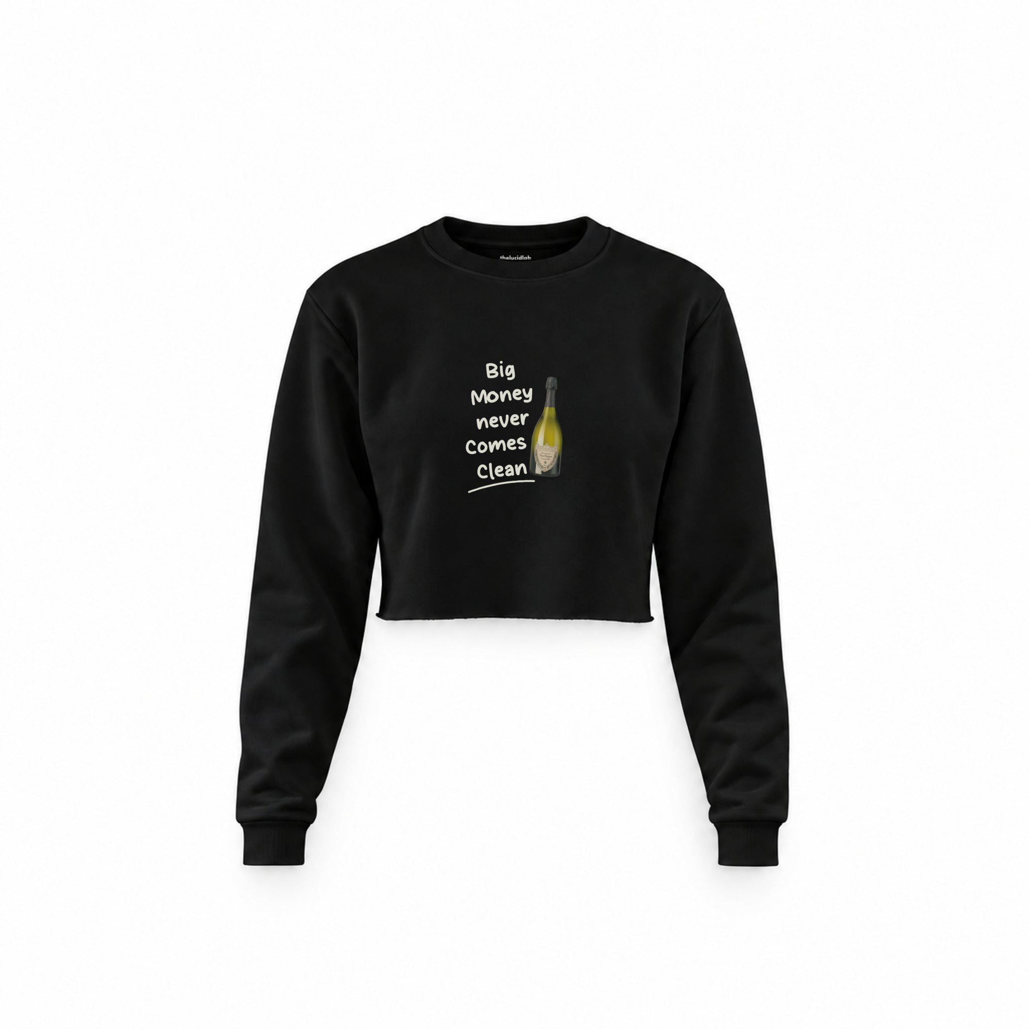 Big Money Never Comes Clean Crop Sweatshirt — Siyah — Ön baskı