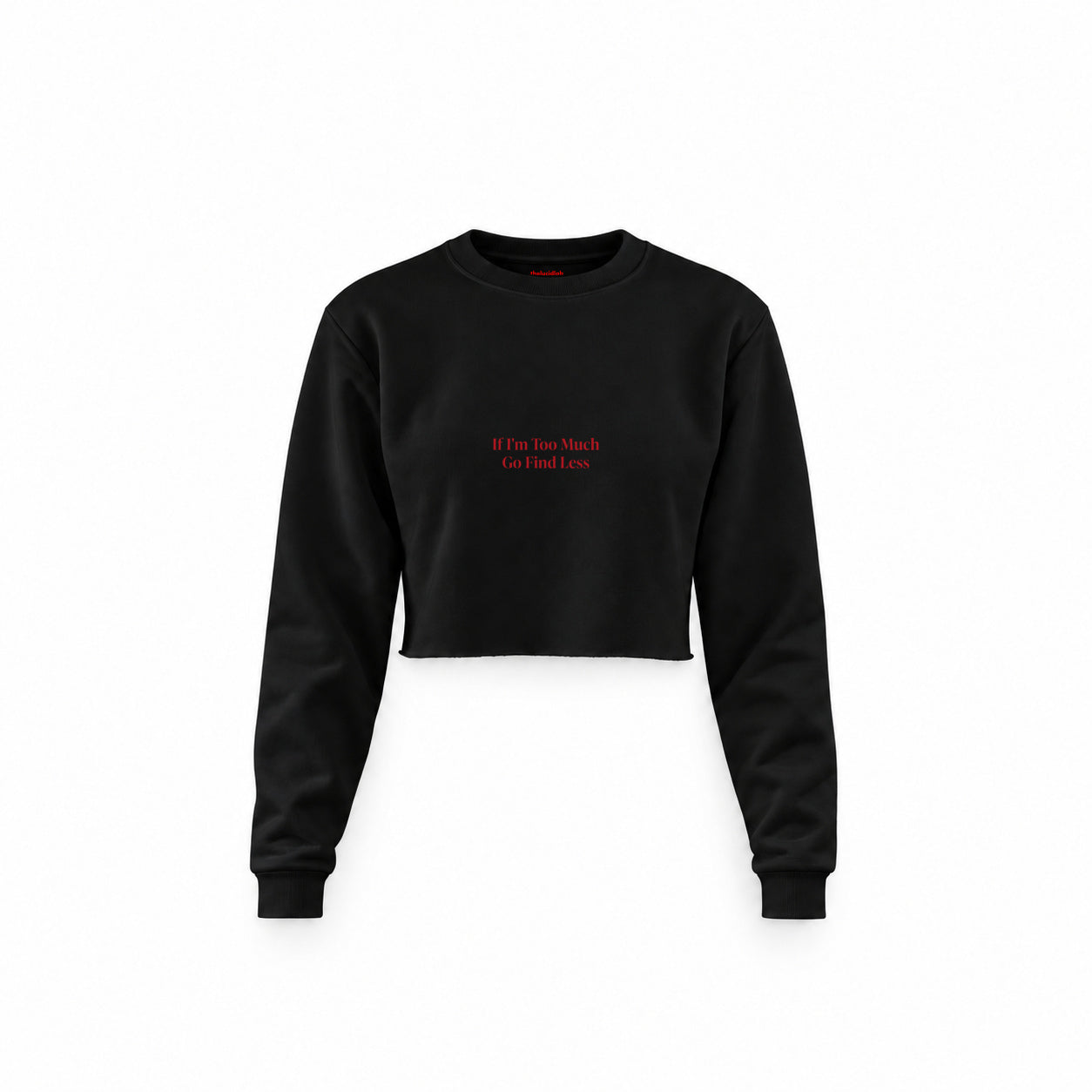 Go Find Less Crop Sweatshirt — Siyah — Ön baskı