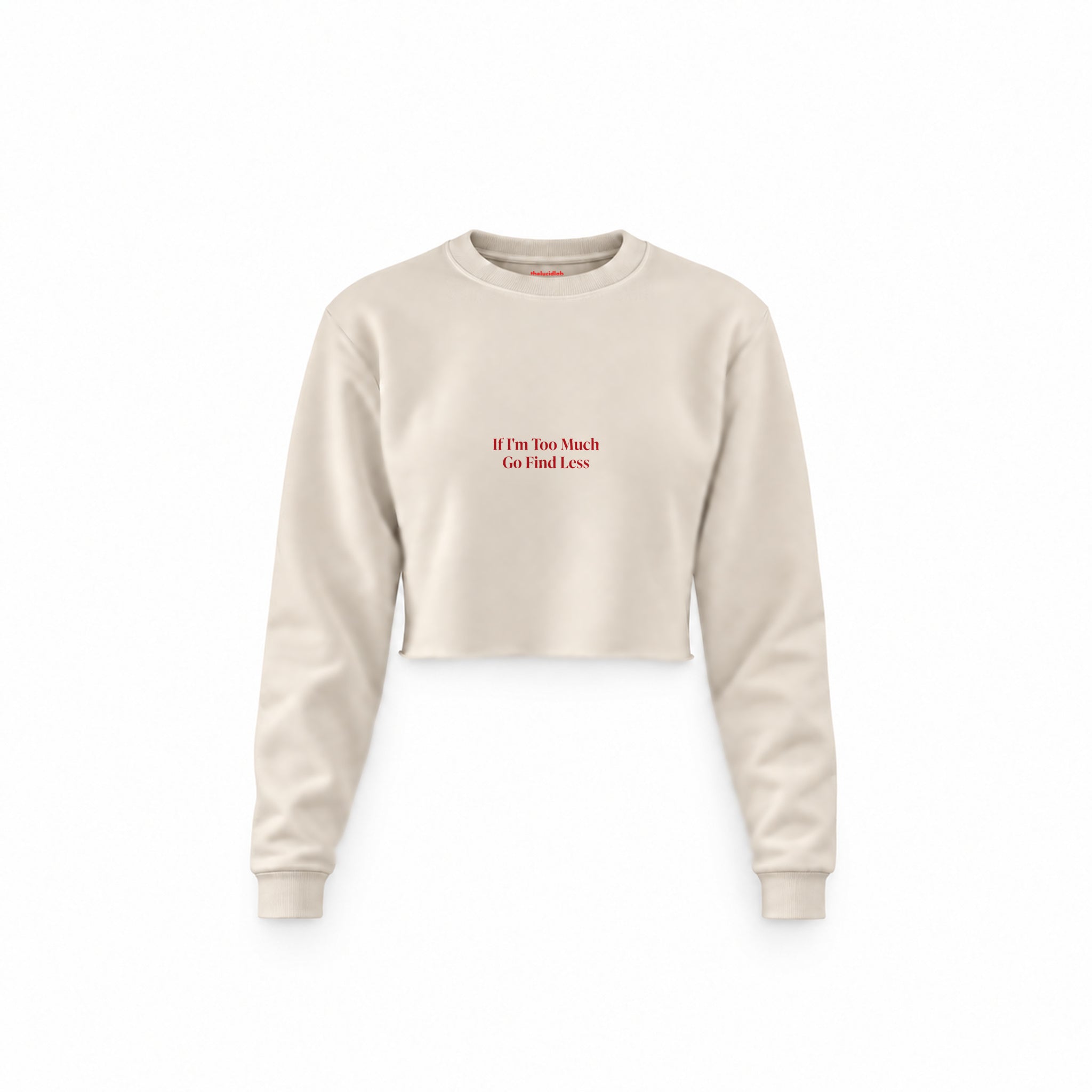 Go Find Less Crop Sweatshirt — Krem — Ön baskı