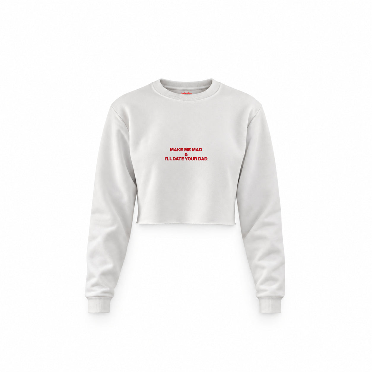 Make Me Mad Crop Sweatshirt — Beyaz — Ön baskı