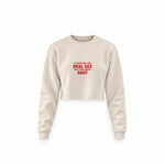 Keep Your Mouth Shut Crop Sweatshirt — Krem — Ön baskı