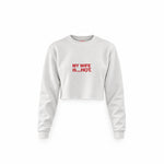 My Wife Is Psychotic Crop Sweatshirt — Beyaz — Ön baskı