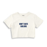 Don't Date Sailors Crop Tişört - ekru