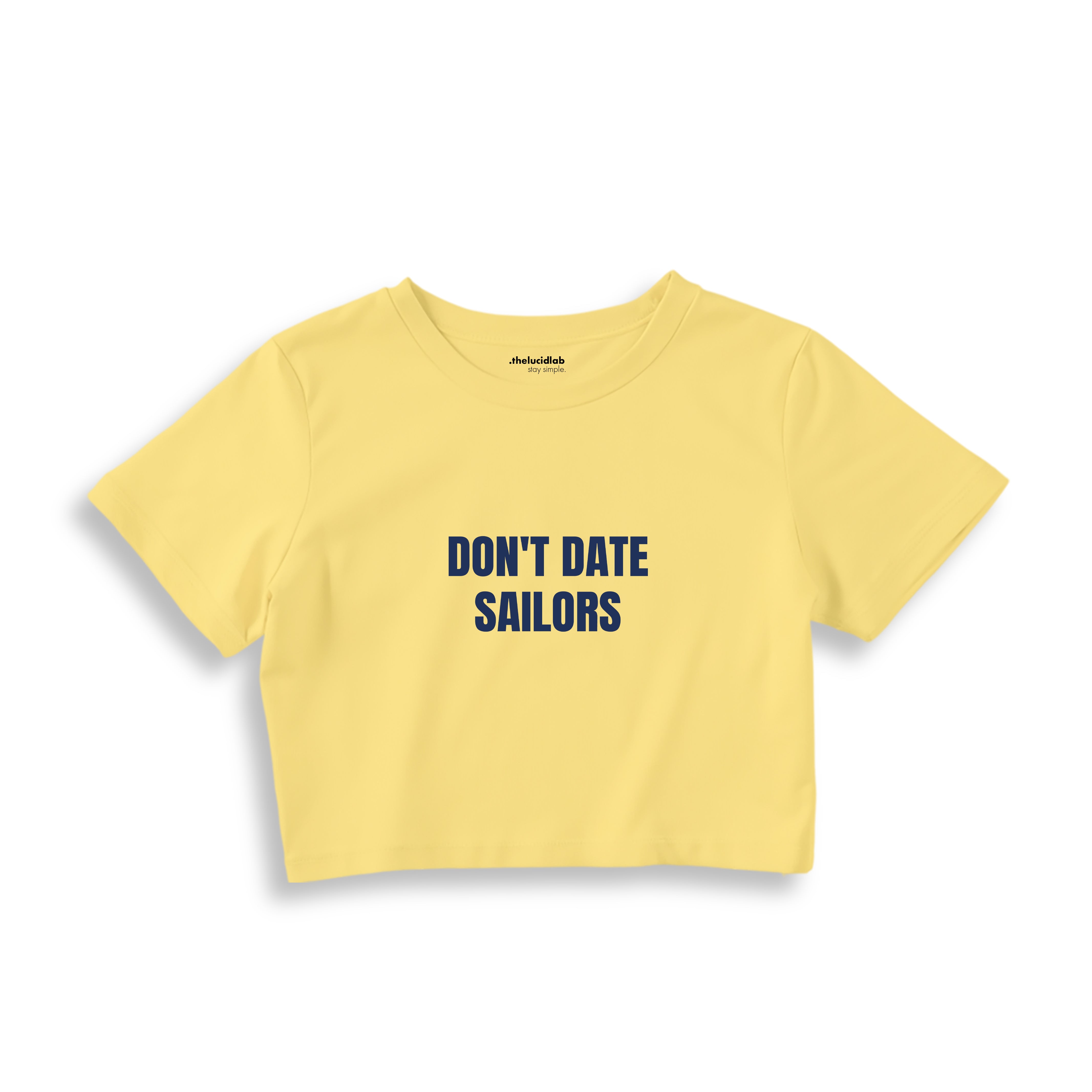 Don't Date Sailors Crop Tişört - sari