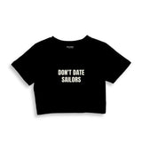 Don't Date Sailors Crop Tişört - siyah