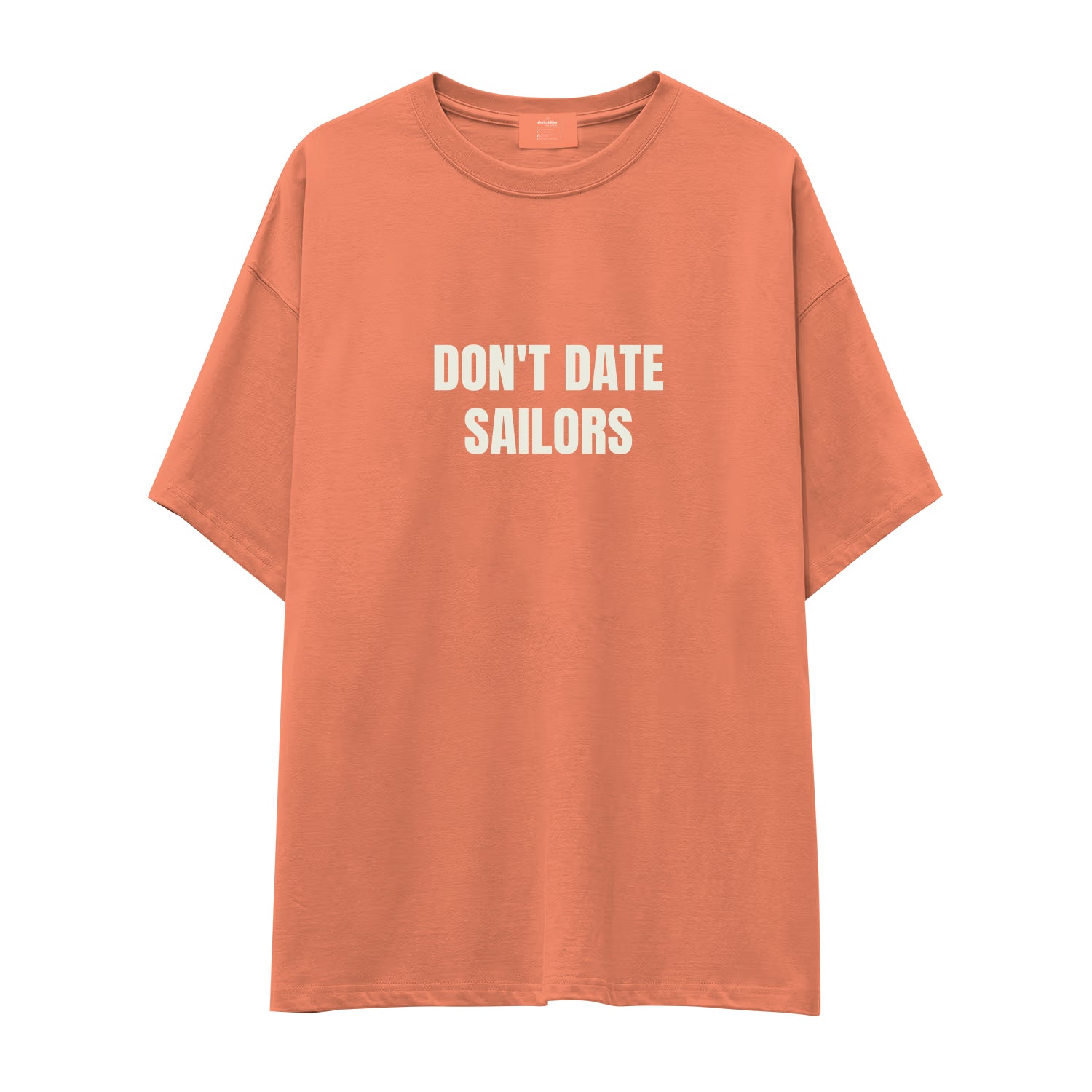 Don't Date Sailors Oversize Tişört - somon