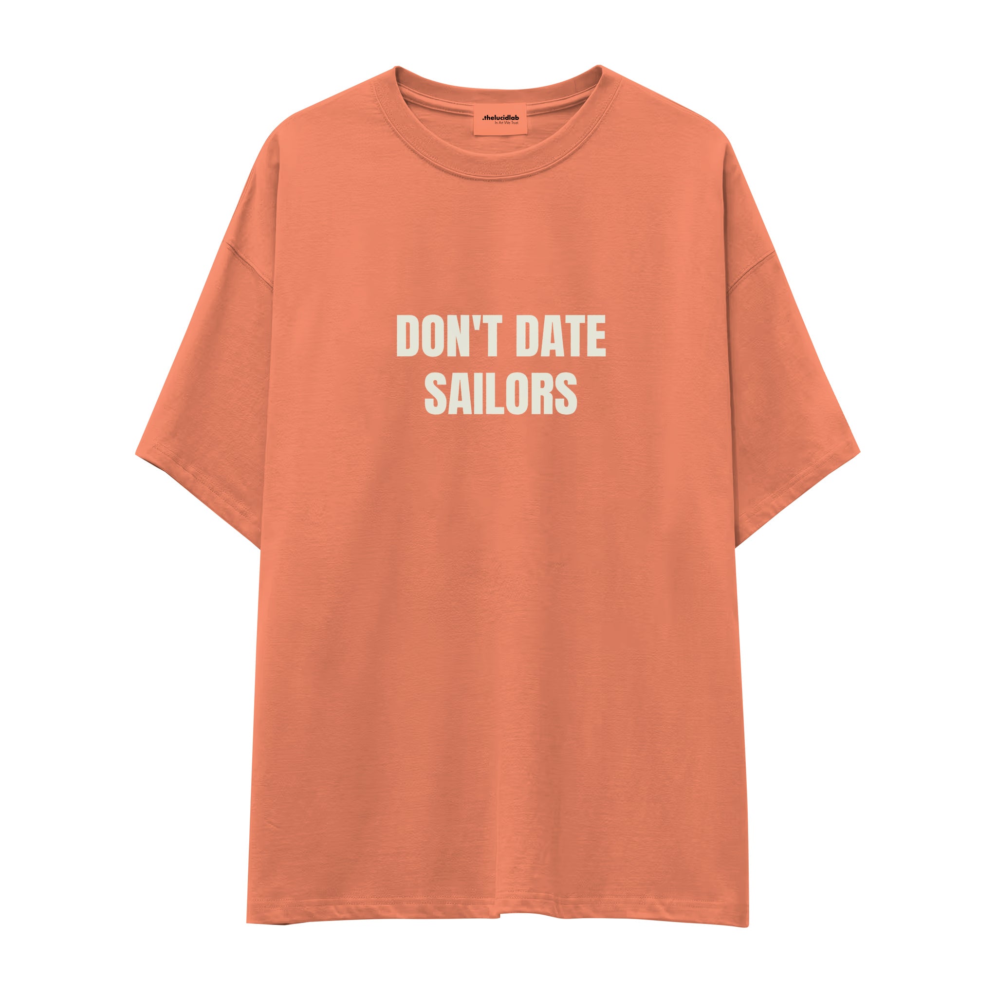 Don't Date Sailors Oversize Tişört - somon