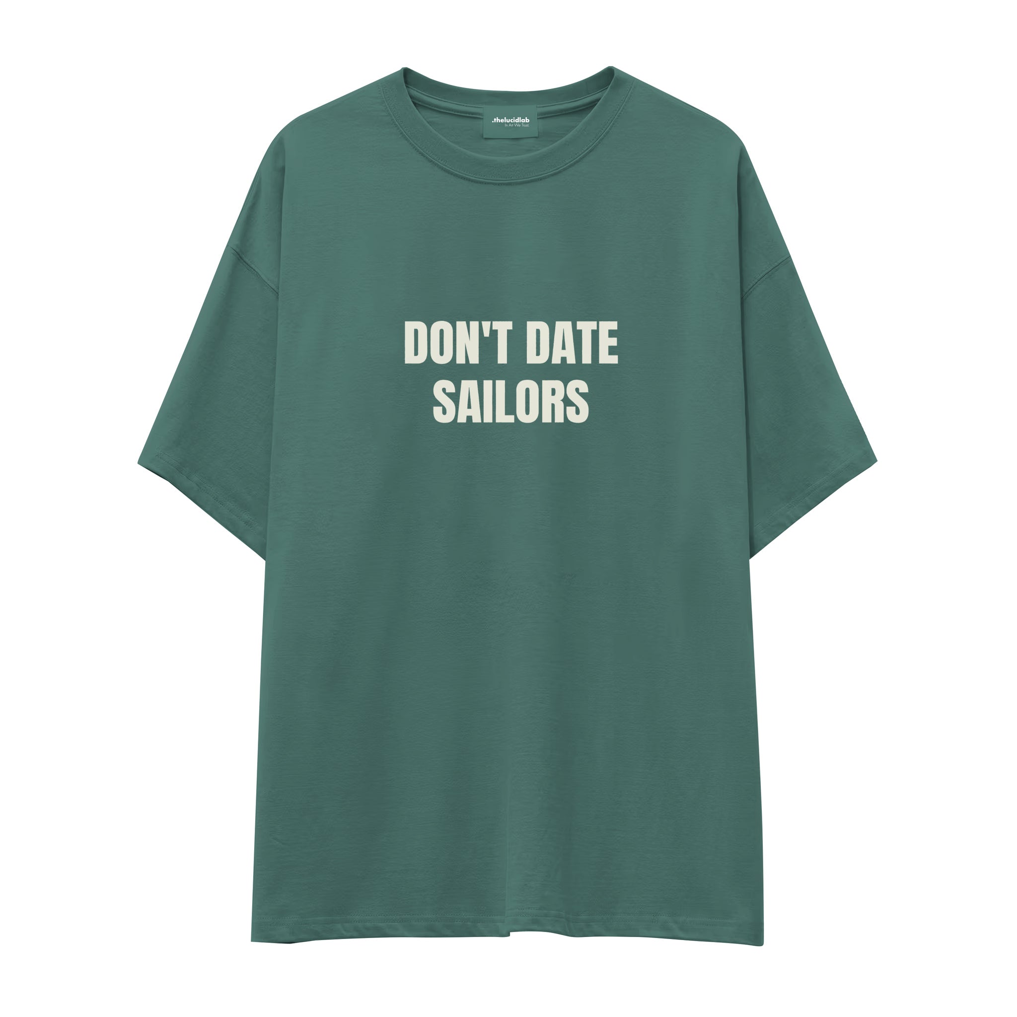Don't Date Sailors Oversize Tişört - yesil