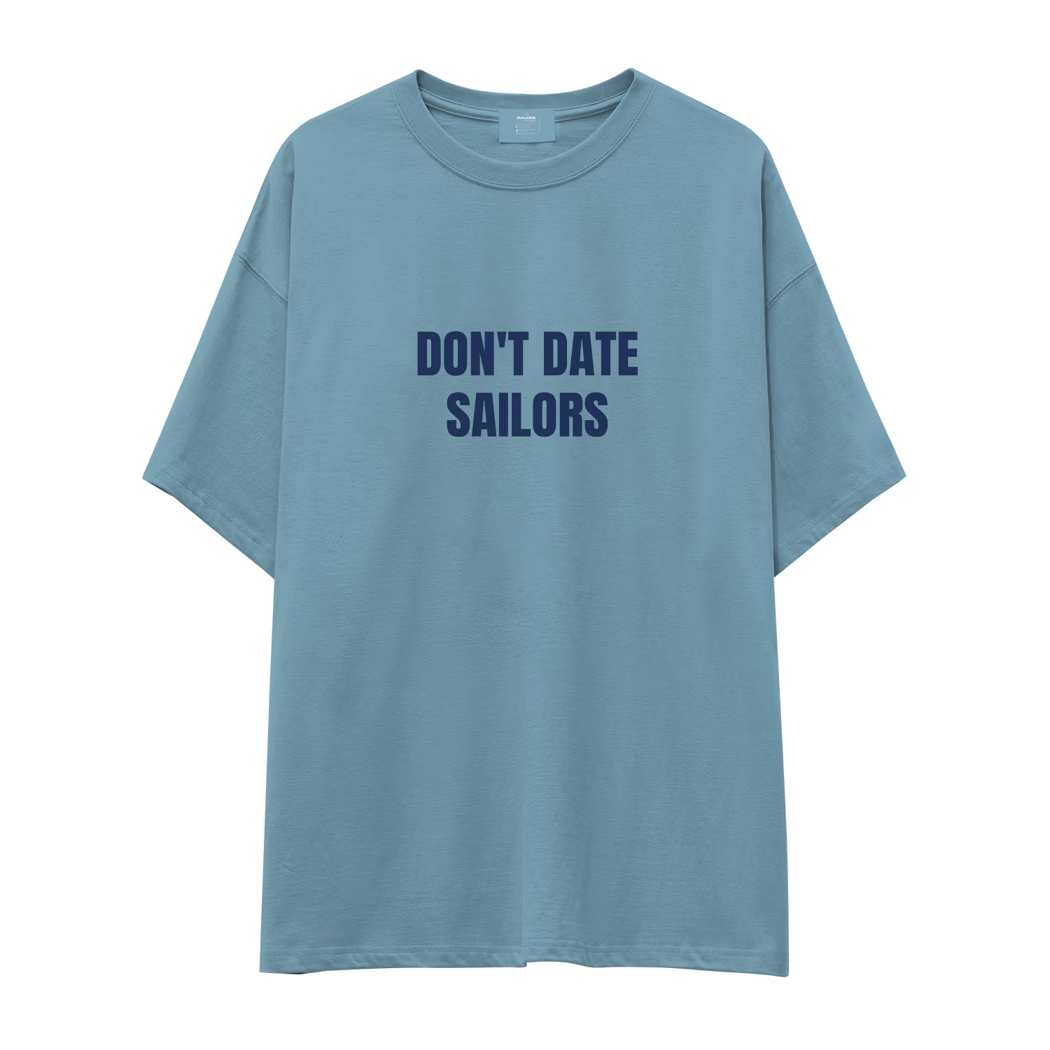 Don't Date Sailors Oversize Tişört - celik-mavi